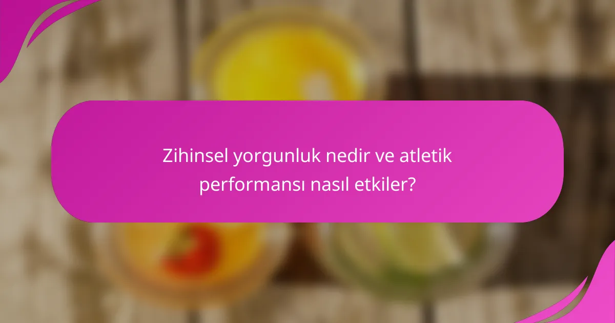 Zihinsel Yorgunluk Nedir ve Atletik Performansı Nasıl Etkiler?